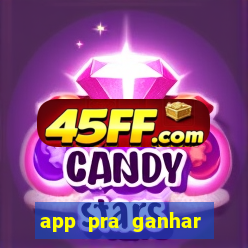 app pra ganhar dinheiro jogando